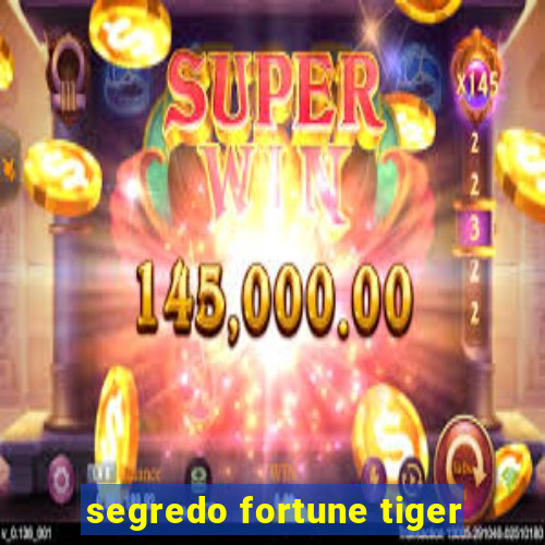 segredo fortune tiger